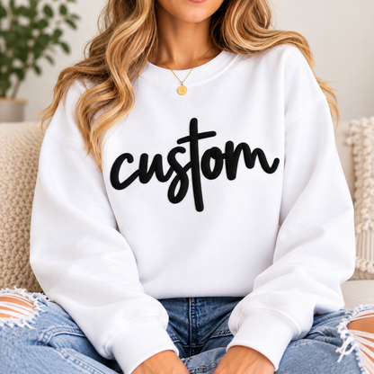 Custom Puff Sweatshirt