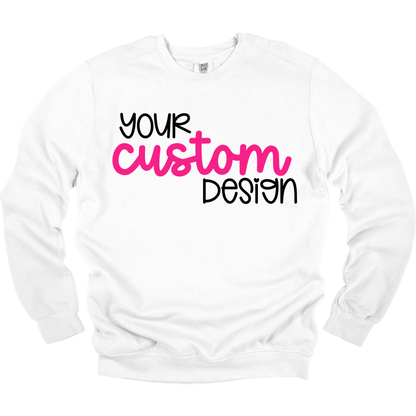 Adult Custom Comfort Colors Sweatshirt
